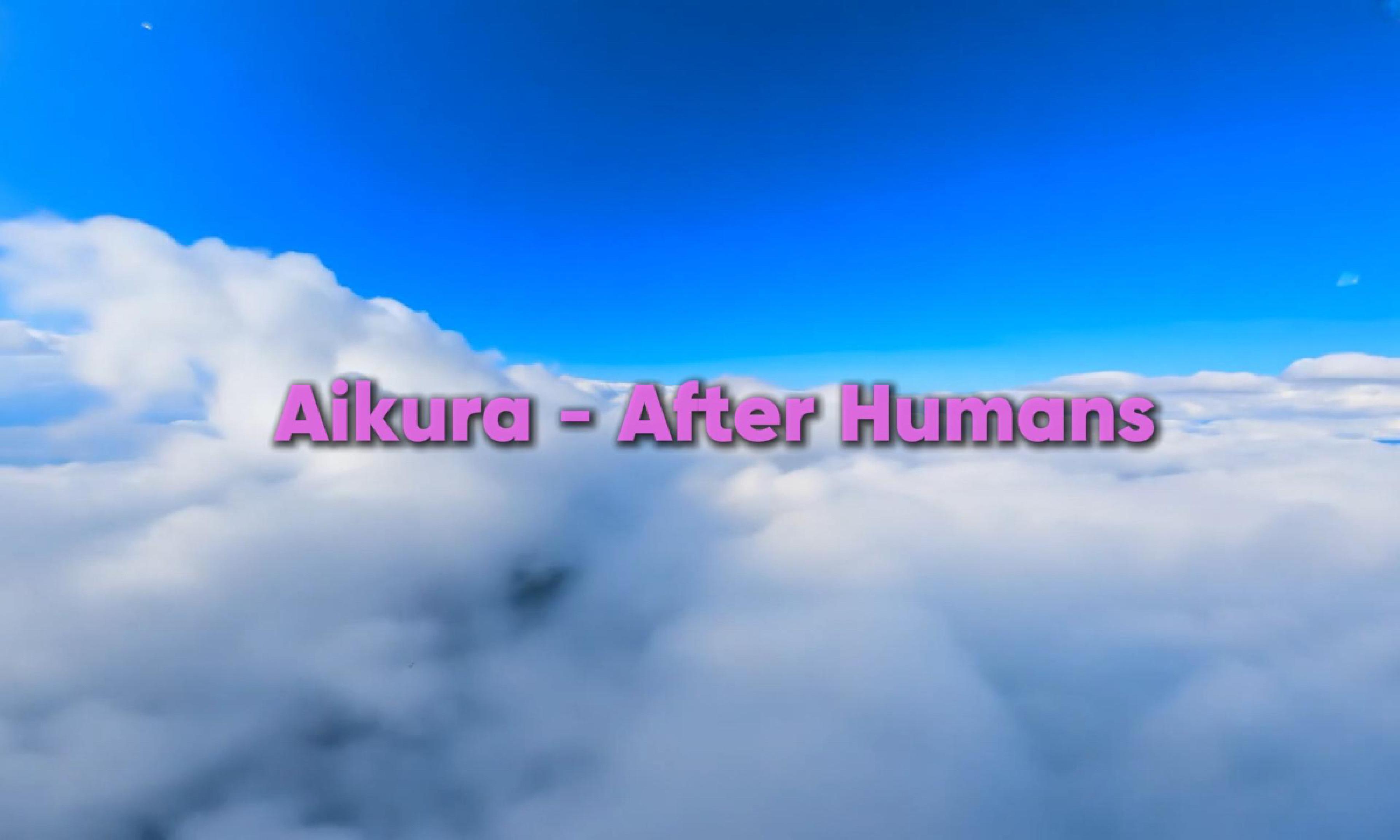 aikura - after humans 4k S01E01-Cover.jpg